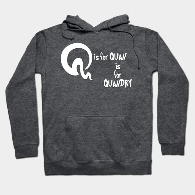 Q is for Quan Hoodie by BrianIU